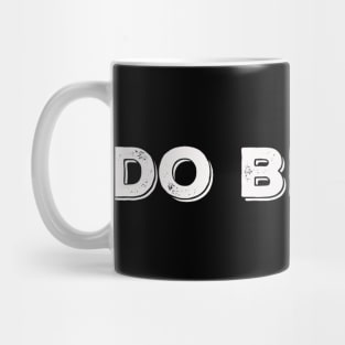 Vintage Do Better Mug